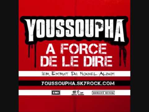 TÉLÉCHARGER YOUSSOUPHA A FORCE DE LE DIRE MP3